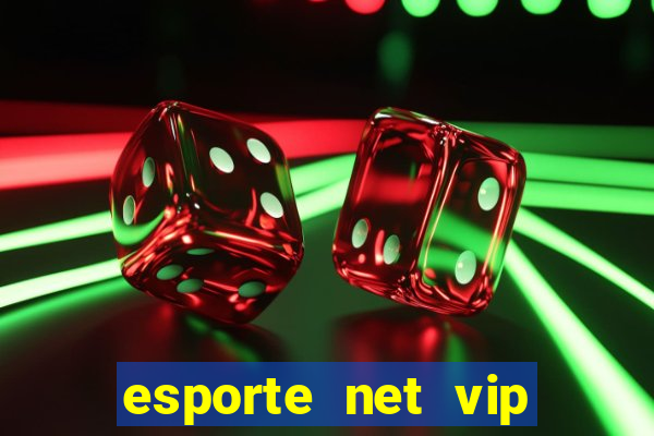 esporte net vip bet apostas